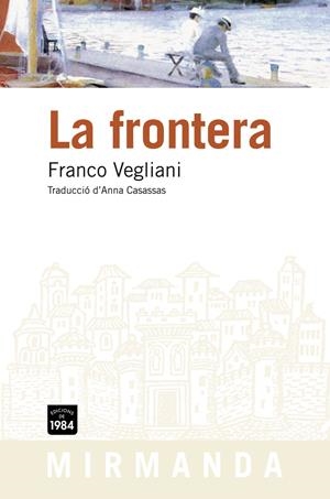 LA FRONTERA | 9788492440733 | VEGLIANI, FRANCO