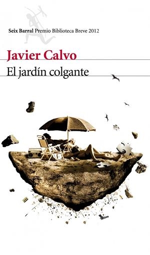 EL JARDÍN COLGANTE | 9788432209581 | CALVO, JAVIER