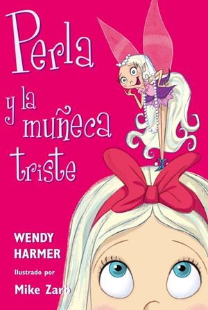 PERLA Y LA MUÑECA TRISTE | 9788448821449 | HARMER,WENDY/ZARB,MIKE