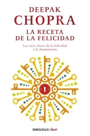 LA RECETA DE LA FELICIDAD | 9788499895208 | CHOPRA, DEEPAK