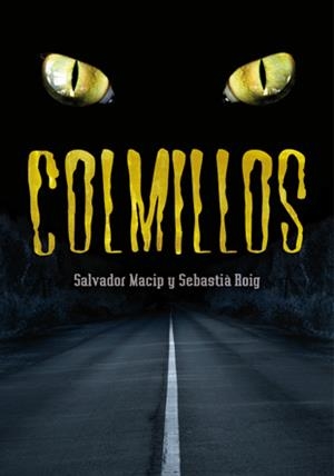COLMILLOS | 9788424642839 | MACIP, SALVADOR/ROIG, SEBASTIÀ
