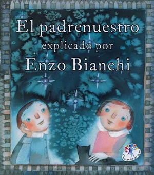 PADRE NUESTRO EXPLICADO POR ENZO BIANCHI | 9788427133907 | BIANCHI, ENZO