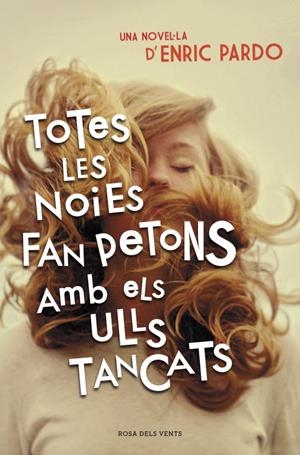 TOTES LES NOIES FAN PETONS AMB ELS ULLS | 9788401388606 | PARDO, ENRIC