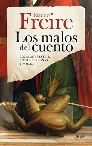 LOS MALOS DEL CUENTO. GUÍA LITERARIA PARA SOBREVIVIR ENTRE P | 9788434405981 | FREIRE, ESPIDO
