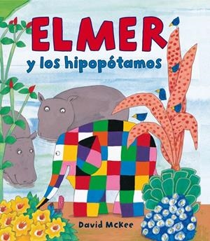 ELMER Y LOS HIPOPÓTAMOS | 9788448823320 | MCKEE, DAVID