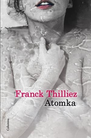 ATOMKA | 9788466416146 | THILLIEZ, FRANK