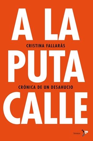A LA PUTA CALLE | 9788484531746 | FALLARÁS, CRISTINA 