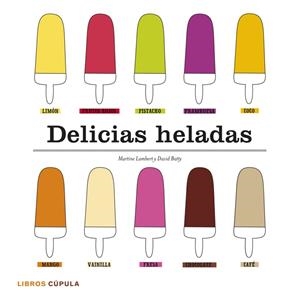 KIT DELICIAS HELADAS | 9788448008246 | LAMBERT, MARTINE  / DAVID  BATTY