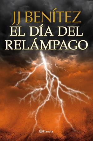 EL DÍA DEL RELÁMPAGO | 9788408112037 | BENÍTEZ, J. J. 