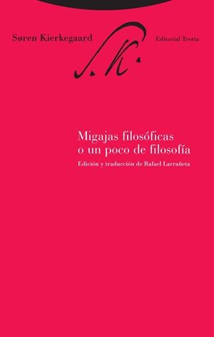 MIGAJAS  FILOSOFICAS O UN POCO DE FILOSOFIA | 9788481644418 | KIERKEGAARD, SOREN