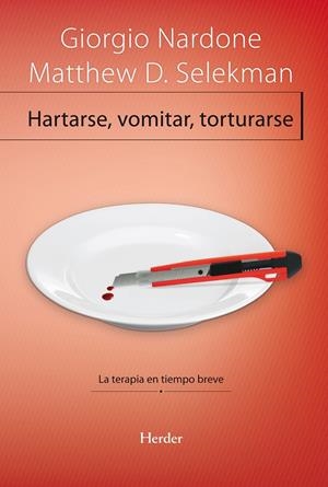 HARTARSE, VOMITAR, TORTURARSE | 9788425431098 | NARDONE, GIORGIO/SELEKMAN, MATTHEW D.