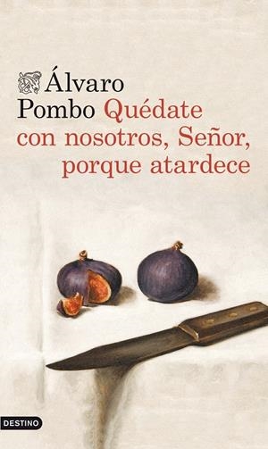 QUÉDATE CON NOSOTROS, SEÑOR, PORQUE ATARDECE | 9788423346561 | POMBO, ÁLVARO 