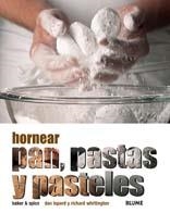 HORNEAR PAN, PASTAS Y PASTELES | 9788480766340 | BAKER & SPICE/LEPARD, DAN/WHITTINGTON, RICHARD
