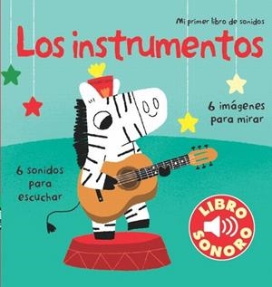 LOS INSTRUMENTOS. MI PRIMER LIBRO DE SONIDOS | 9788492766666 | BILLET, MARION