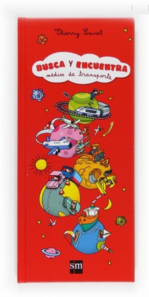 BUSCA Y ENCUENTRA MEDIOS DE TRANSPORTE | 9788467533118 | THIERRY SAVAL