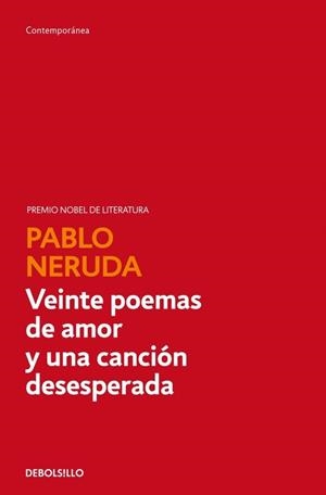 VEINTE POEMAS DE AMOR Y UNA CANCION DESESPERADA | 9788497933056 | NERUDA, PABLO