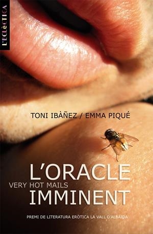 L´ORACLE INMINENT | 9788498241518 | IBÁÑEZ, TONI; EMMA PIQUÉ