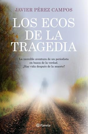 LOS ECOS DE LA TRAGEDIA | 9788408115632 |  PÉREZ CAMPOS, JAVIER