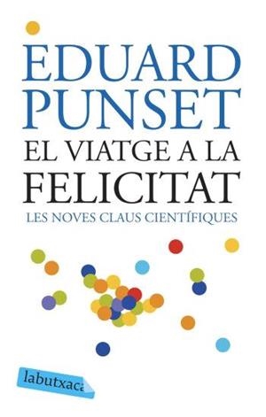 EL VIATGE A LA FELICITAT | 9788496863293 | PUNSET, EDUARD