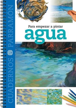 PARA EMPEZAR A PINTAR AGUA | 9788434223943 | AAVV