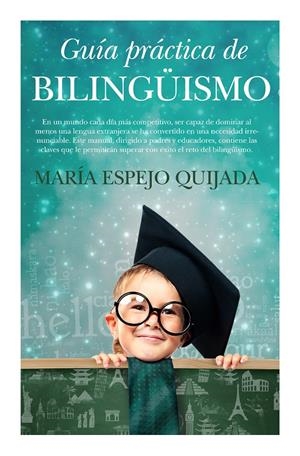 GUÍA PRÁCTICA DE BILINGÜISMO | 9788496947634 | ESPEJO QUIJADA, MARÍA
