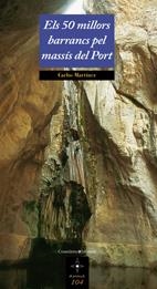 ELS 50 MILLORS BARRANCS PEL MASSÍS DEL PORT | 9788497913980 | CARLES MARTÍNEZ
