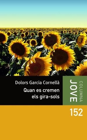 QUAN ES CREMEN ELS GIRASOLS | 9788499327563 | GARCIA, DOLORS