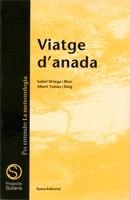 VIATGE D'ANADA | 9788476021972 | ORTEGA I RION, I. - TOMAS I DEIG,A.