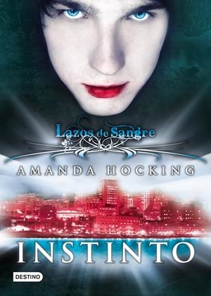 INSTINTO. LAZOS DE SANGRE 1. | 9788408106708 | AMANDA HOCKING