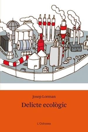 DELICTE ECOLOGIC | 9788492790562 | LORMAN, JOSEP