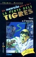 VERI A L'ESCOLA. LA PENYA DELS TIGRES | 9788466100915 | BREZINA, THOMAS