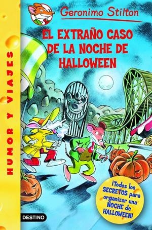 EL EXTRAÑO CASO DE LA NOCHE DE HALLOWEEN. Nº 29 | 9788408073765 | STILTON, GERONIMO