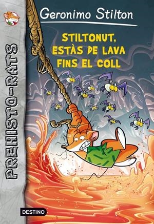 ESTÀS AMB LA LAVA FINS AL COLL, STILTONUT! | 9788415697909 | STILTON, GERONIMO 