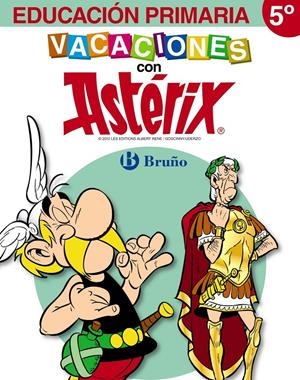 VACACIONES CON ASTÉRIX 5º PRIMARIA | 9788421673607 | BOFARULL JARDÍ, MÓNICA/DEL RÍO BOCIO, MARGA/FERRÉ BONFILL, TERESA/RODRÍGUEZ ARBÓ, MERITXELL/VERGE GU