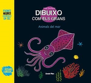 DIBUIXO COM ELS GRANS. ELS ANIMALS DEL MAR | 9788499326689 | FRÉDÉRIC SOCHARD