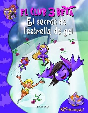 EL SECRET DE L'ESTRELLA DE GEL | 9788415697879 | PAVANELLO, ROBERTO 