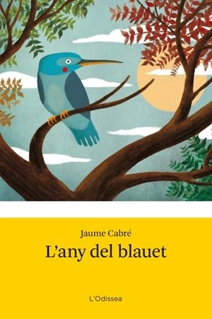 L´ANY DEL BLAUET | 9788499328485 | JAUME CABRÉ I FABRE