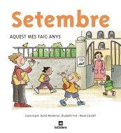 SETEMBRE. AQUEST MES FAIG ANYS | 9788424623852 | ESPOT, LAURA/MONSERRAT, DAVID/TORT, ELISABETH
