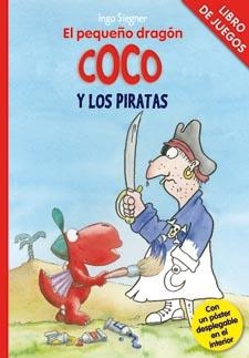 LIBRO DE JUEGOS - EL PEQUEÑO DRAGÓN COCO Y LOS PIR | 9788424646776 | SIEGNER, INGO