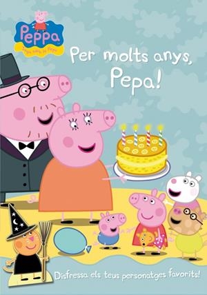 PORQUETA PEPA. PER MOLTS ANYS, PEPA! | 9788401906206 | AUTORES VARIOS
