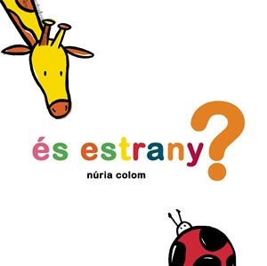 ÉS ESTRANY? | 9788492607983 | COLOM CANALS, NÚRIA