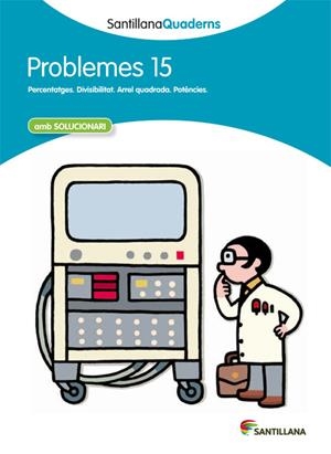 SANTILLANA QUADERNS PROBLEMES 15 | 9788468014104 | VARIOS AUTORES