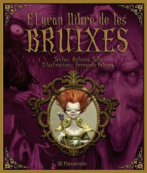 GRAN LLIBRE DE LES BRUIXES | 9788434233966 | PARRAMON
