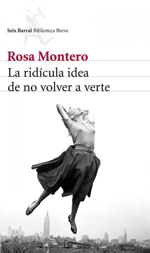 LA RIDÍCULA IDEA DE NO VOLVER A VERTE | 9788432215483 | MONTERO, ROSA 
