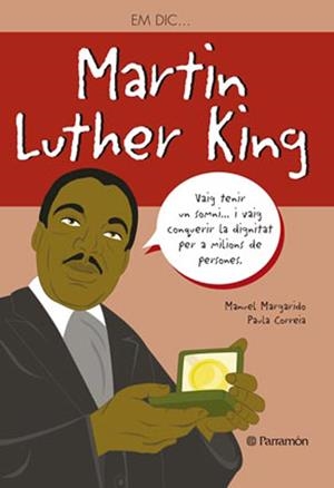 EM DIC … MARTIN LUTHER KING | 9788434240568 | MARGADO, MANUEL/CORREIA, PAULA