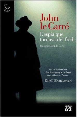 L'ESPIA QUE TORNAVA DEL FRED (50 ANIVERSARI) | 9788429771510 | LE CARRÉ, JOHN 
