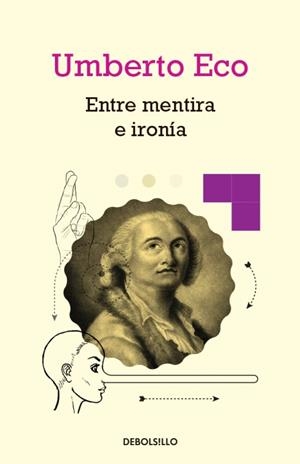 ENTRE MENTIRA E IRONÍA | 9788490325346 | ECO,UMBERTO