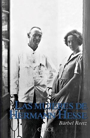 LAS MUJERES DE HERMANN HESSE | 9788477652960 | REETZ, BÄRBEL