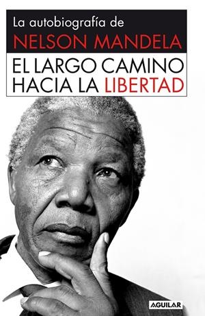 EL LARGO CAMINO HACIA LA LIBERTAD  | 9788403013858 | MANDELA, NELSON