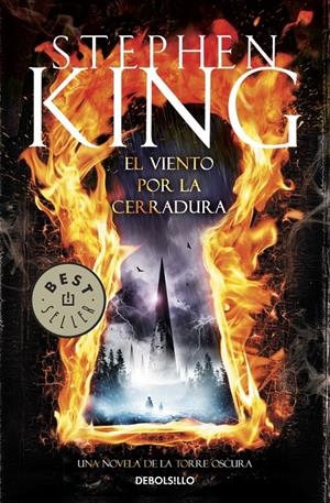 EL VIENTO POR LA CERRADURA: UNA NOVELA DE LA TORRE OSCURA | 9788490325179 | KING, STEPHEN